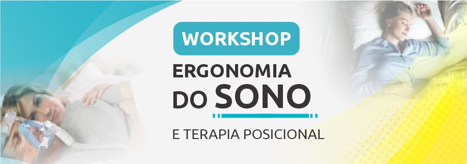Workshop Ergonomia do Sono